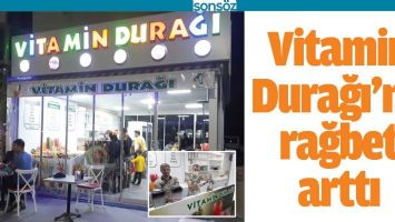 VİTAMİN DURAĞI&rsquo;NA RAĞBET ARTTI