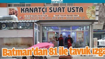 BATMAN&rsquo;DAN 81 İLE TAVUK IZGARA