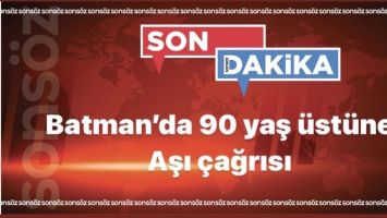BATMAN&rsquo;DA 90 YAŞ &Uuml;ST&Uuml;NE AŞI &Ccedil;AĞRISI