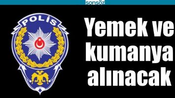 YEMEK VE KUMANYA ALINACAK