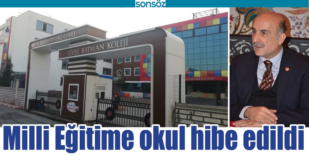 MİLLİ EĞİTİME OKUL HİBE EDİLDİ