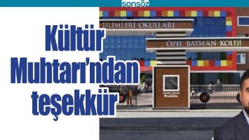 K&Uuml;LT&Uuml;R MUHTARI&rsquo;NDAN TEŞEKK&Uuml;R