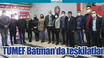 TUMEF BATMAN&rsquo;DA TEŞKİLATLANDI