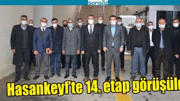 HASANKEYF&rsquo;TE 14. ETAP G&Ouml;R&Uuml;Ş&Uuml;LD&Uuml;