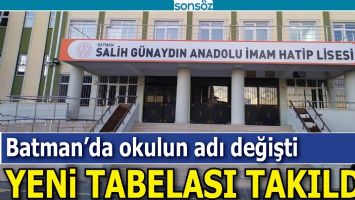 BATMAN'DA OKULUN ADI DEĞİŞTİ