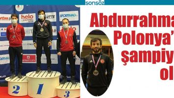 ABDURRAHMAN, POLONYA&rsquo;DA ŞAMPİYON OLDU
