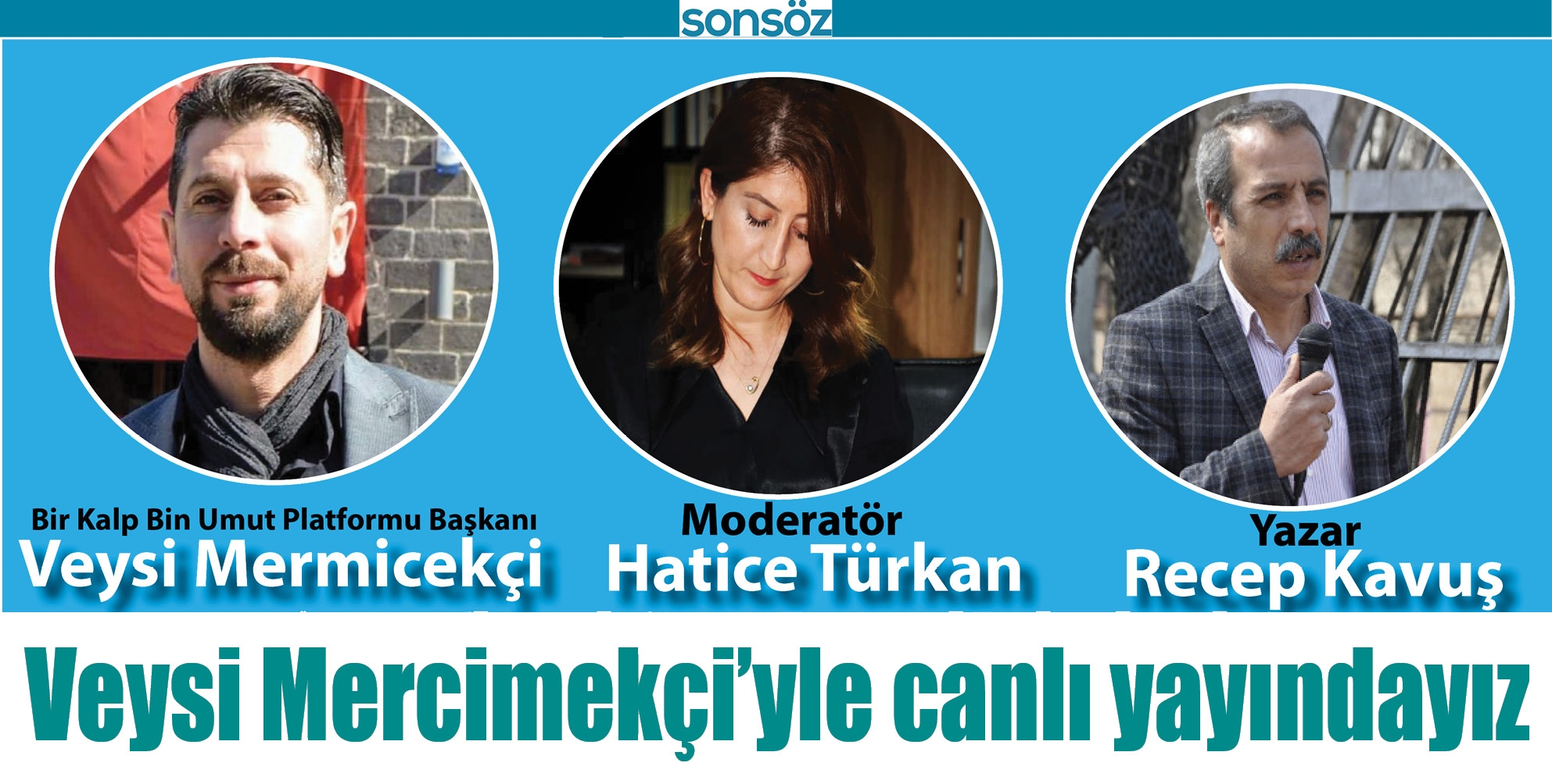 VEYSİ MERCİMEK&Ccedil;İ&rsquo;YLE CANLI YAYINDAYIZ
