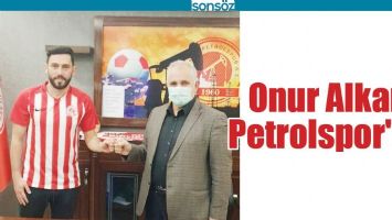ONUR ALKAN PETROLSPOR'DA