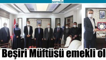 BEŞİRİ M&Uuml;FT&Uuml;S&Uuml; EMEKLİ OLDU