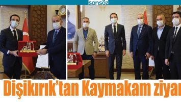 DİŞİKIRIK&rsquo;TAN KAYMAKAM ZİYARETİ