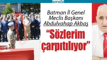 &ldquo;S&Ouml;ZLERİM &Ccedil;ARPITILIYOR&rdquo;