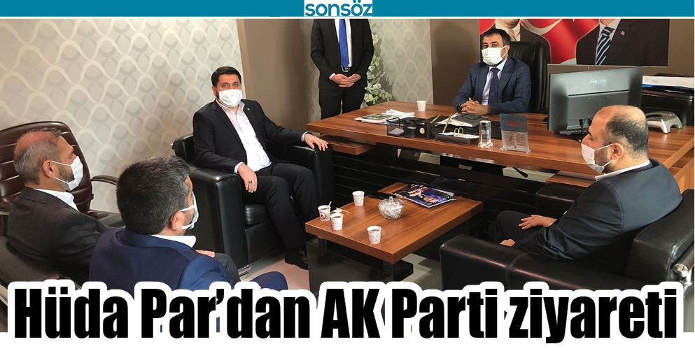 H&Uuml;DA PAR&rsquo;DAN AK PARTİ ZİYARETİ