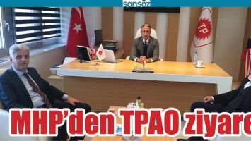 MHP&rsquo;DEN TPAO ZİYARETİ