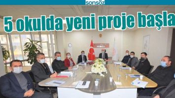 5 OKULDA YENİ PROJE BAŞLADI