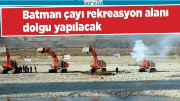 BATMAN &Ccedil;AYI REKREASYON ALANI DOLGU YAPILACAK