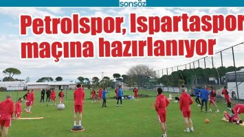 PETROLSPOR, ISPARTASPOR MA&Ccedil;INA HAZIRLANIYOR