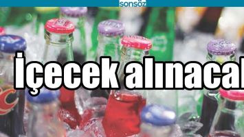 İ&Ccedil;ECEK ALINACAK