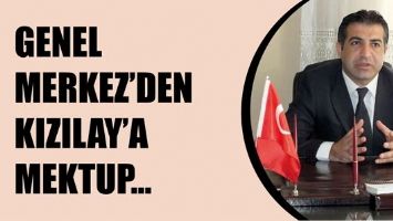 GENEL MERKEZ&rsquo;DEN KIZILAY&rsquo;A TEŞEKK&Uuml;R MEKTUBU