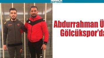 ABDURRAHMAN &Uuml;CE, G&Ouml;LC&Uuml;KSPOR&rsquo;DA