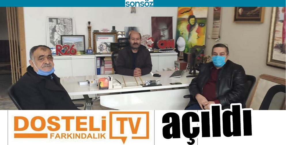 DOSTELİ TV A&Ccedil;ILDI