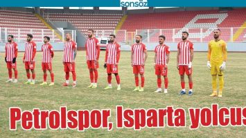 PETROLSPOR, ISPARTA YOLCUSU
