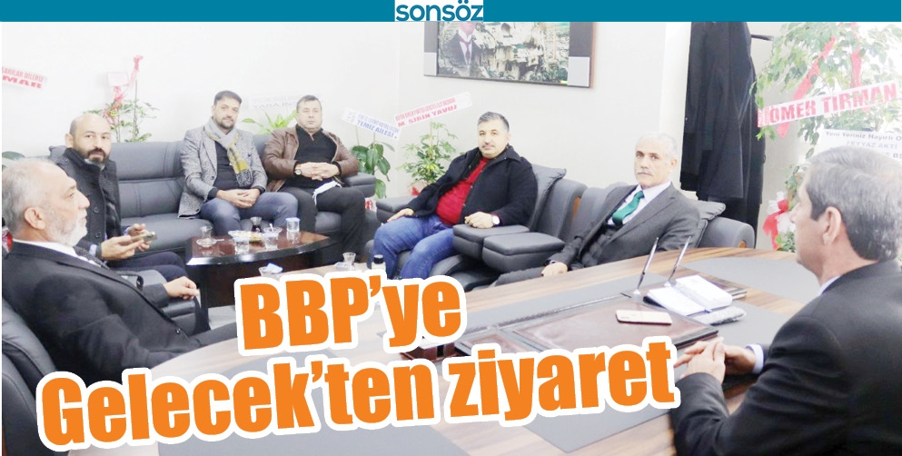 BBP&rsquo;YE GELECEK&rsquo;TEN ZİYARET