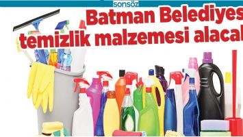 BATMAN BELEDİYESİ TEMİZLİK MALZEMESİ ALACAK