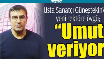 USTA SANAT&Ccedil;I G&Uuml;NEŞTEKİN&rsquo;DEN YENİ REKT&Ouml;RE &Ouml;VG&Uuml;