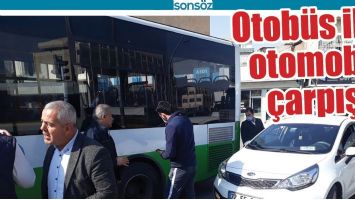 OTOB&Uuml;S İLE OTOMOBİL &Ccedil;ARPIŞTI