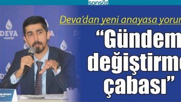 DEVA&rsquo;DAN YENİ ANAYASA YORUMU