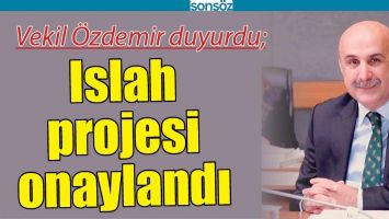 ISLAH PROJESİ ONAYLANDI