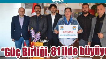 &ldquo;G&Uuml;&Ccedil; BİRLİĞİ, 81 İLDE B&Uuml;Y&Uuml;YOR&rdquo;