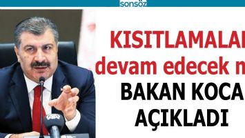KISITLAMALAR DEVAM EDECEK Mİ?