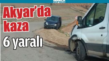 AKYAR&rsquo;DA KAZA; 6 YARALI