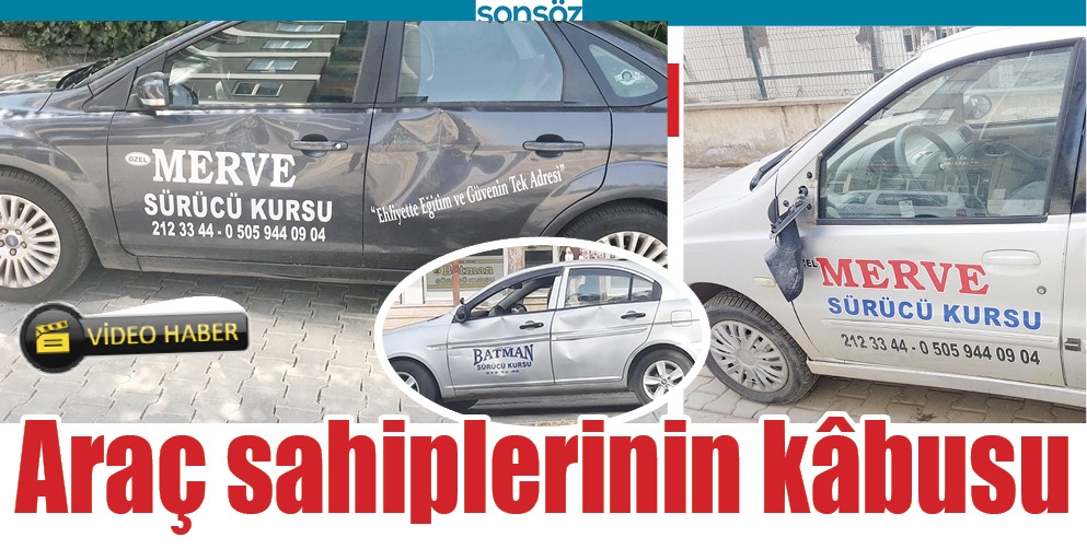 BATMAN'DA ARA&Ccedil; SAHİPLERİNİN K&Acirc;BUSU