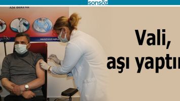 VALİ, AŞI YAPTIRDI