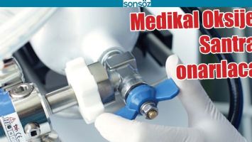 MEDİKAL OKSİJEN SANTRALİ ONARILACAK