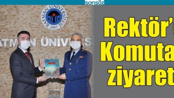 REKT&Ouml;R&rsquo;E KOMUTAN ZİYARETİ