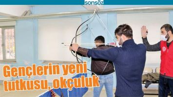 GEN&Ccedil;LERİN YENİ TUTKUSU, OK&Ccedil;ULUK