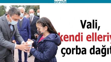 VALİ, KENDİ ELLERİYLE &Ccedil;ORBA DAĞITTI