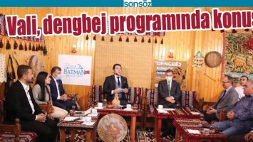 VALİ, DENGBEJ PROGRAMINDA KONUŞTU