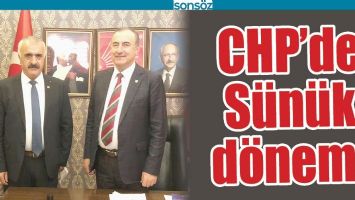 CHP'DE S&Uuml;N&Uuml;K D&Ouml;NEMİ