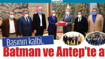 BASININ KALBİ, BATMAN VE ANTEP&rsquo;TE ATTI