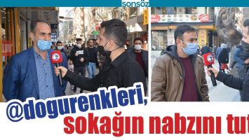 @DOGURENKLERİ, SOKAĞIN NABZINI TUTTU