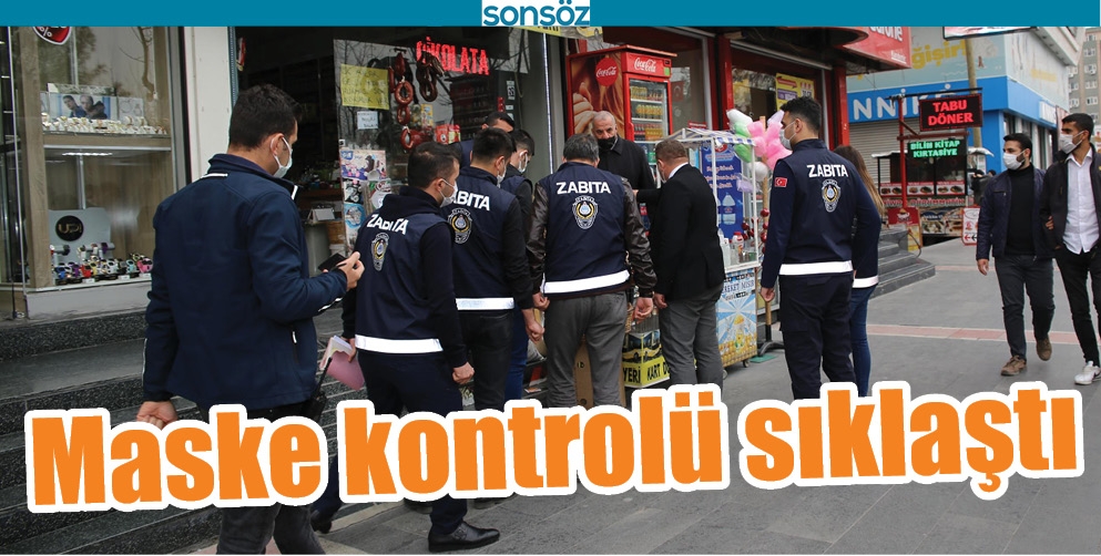 MASKE KONTROL&Uuml; SIKLAŞTI