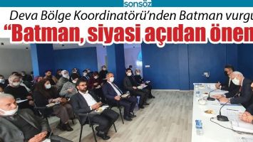 &ldquo;BATMAN, SİYASİ A&Ccedil;IDAN &Ouml;NEMLİ&rdquo;