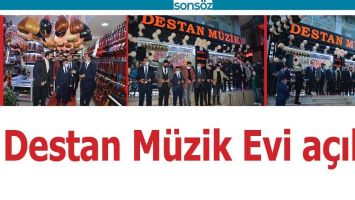 DESTAN M&Uuml;ZİK EVİ A&Ccedil;ILDI
