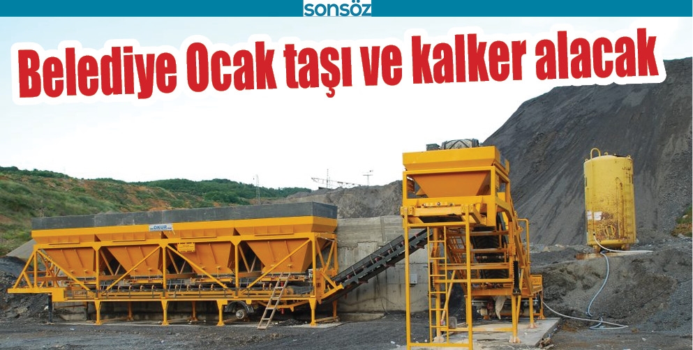 BELEDİYE OCAK TAŞI VE KALKER ALACAK