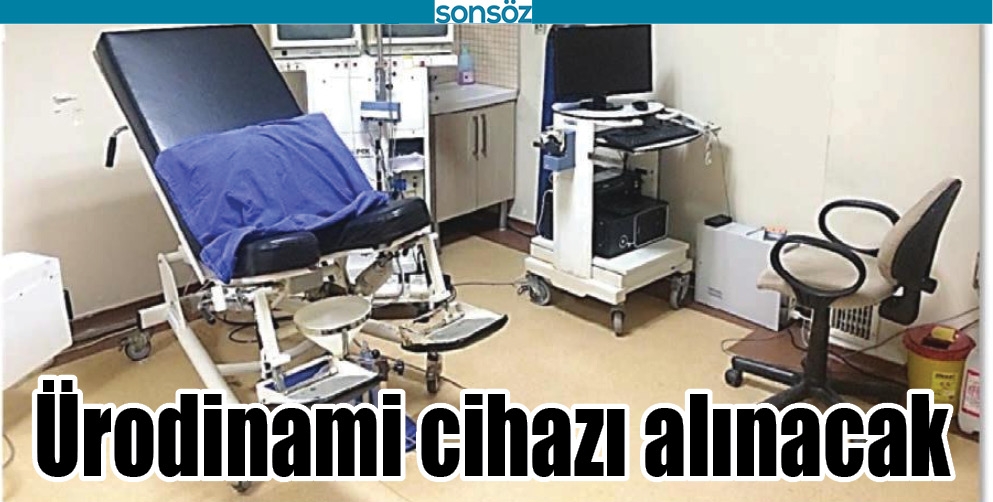 &Uuml;RODİNAMİ CİHAZI ALINACAK
