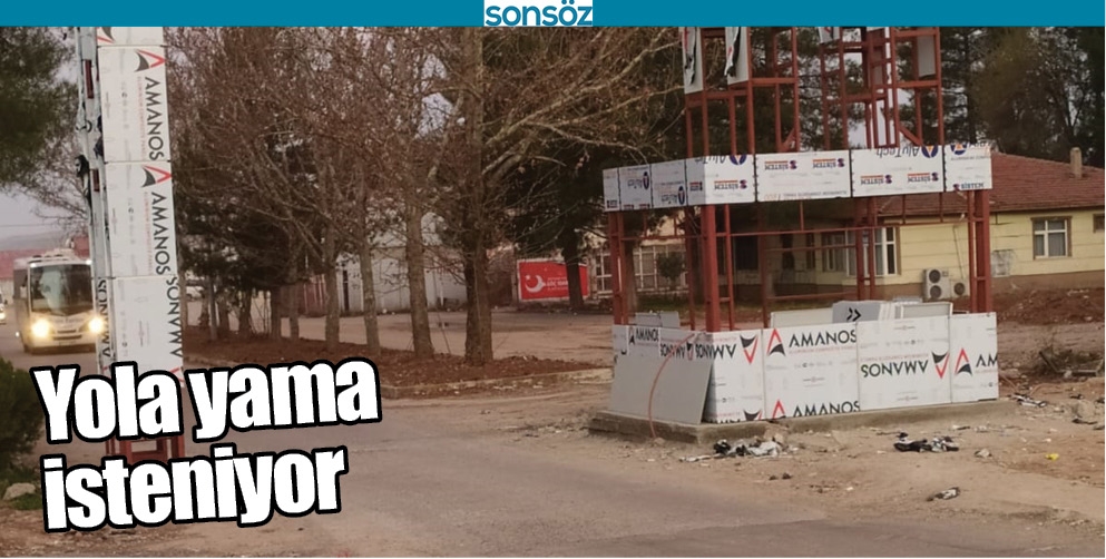 YOLA YAMA İSTENİYOR